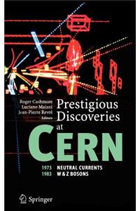 Prestigious Discoveries at Cern