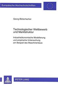 Technologischer Wettbewerb und Marktstruktur