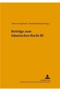 Beitraege Zum Islamischen Recht III