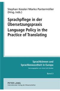 Sprachpflege in Der Uebersetzungspraxis- Language Policy in the Practice of Translating