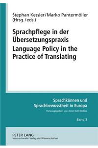 Sprachpflege in der Uebersetzungspraxis- Language Policy in the Practice of Translating