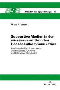 Supportive Medien in der wissensvermittelnden Hochschulkommunikation