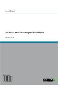 Geschichte, Struktur Und Organisation Der Ard