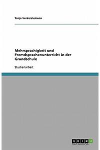 Mehrsprachigkeit und Fremdsprachenunterricht in der Grundschule