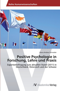 Positive Psychologie in Forschung, Lehre und Praxis