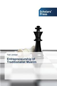 Entrepreneurship of Traditionalist Muslim