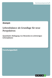 Lebensbalance ALS Grundlage Fur Neue Perspektiven