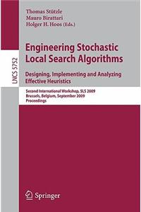 Engineering Stochastic Local Search Algorithms. Designing, Implementing and Analyzing Effective Heuristics