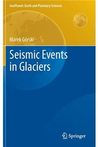 Seismic Events in Glaciers