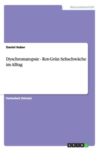 Dyschromatopsie - Rot-Grün Sehschwäche im Alltag