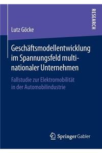 Geschäftsmodellentwicklung im Spannungsfeld multinationaler Unternehmen