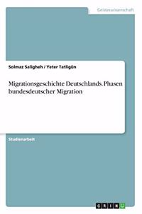 Migrationsgeschichte Deutschlands. Phasen bundesdeutscher Migration