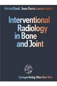 Interventional Radiology in Bone and Joint
