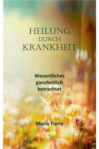 Heilung Durch Krankheit