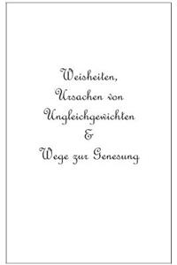 Weisheiten, Ursachen von Ungleichgewichten und Wege zur Genesung