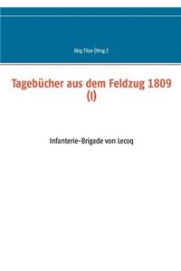 Tagebücher aus dem Feldzug 1809 (I)