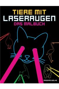 Tiere mit Laseraugen - Das Malbuch
