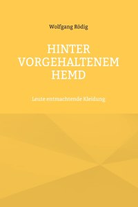 Hinter vorgehaltenem Hemd
