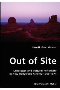 Out of Site - Landscape and Cultural Reflexivity in New Hollywood Cinema 1969-1974