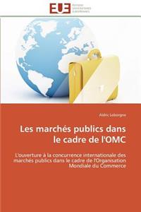 Les Marchés Publics Dans Le Cadre de l'Omc