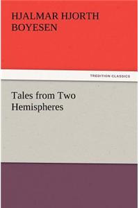 Tales from Two Hemispheres