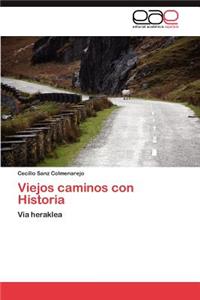 Viejos caminos con Historia