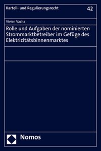 Rolle Und Aufgaben Der Nominierten Strommarktbetreiber Im Gefuge Des Elektrizitatsbinnenmarktes