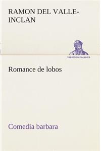Romance de lobos, comedia barbara