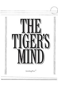 The Tiger's Mind
