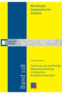 Tourismus und nachhaltige Regionalentwicklung in deutschen Biosphärenreservaten