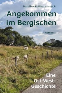 Angekommen im Bergischen