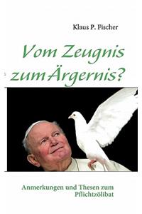 Vom Zeugnis zum Ärgernis?