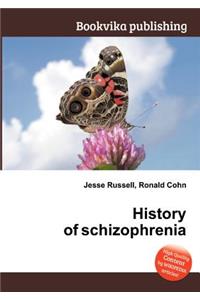 History of Schizophrenia