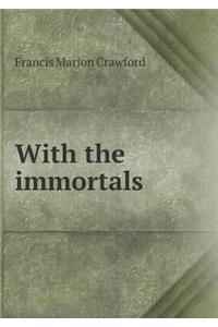 With the Immortals