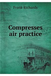 Compresses Air Practice