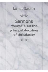 Sermons Volume 3. on the Principal Doctrines of Christianity