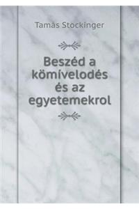 Beszéd a Kömívelodés És AZ Egyetemekrol