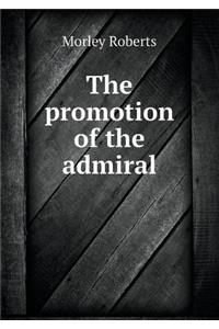 The Promotion of the Admiral