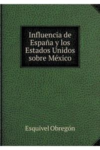 Influencia de España Y Los Estados Unidos Sobre México