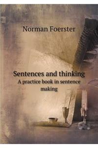 Sentences and Thinking a Practice Book in Sentence Making