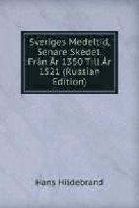 SVERIGES MEDELTID SENARE SKEDET FR  N