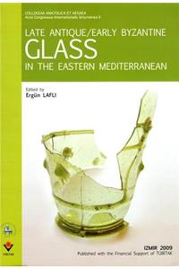 Late Antique/Early Byzantine Glass in the Eastern Mediterranean