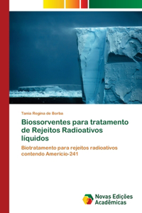 Biossorventes para tratamento de Rejeitos Radioativos líquidos