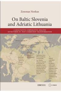 On Baltic Slovenia and Adriatic Lithuania