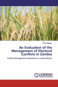 Evaluation of the Management of Electoral Conflicts in Zambia