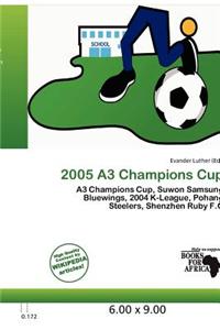 2005 A3 Champions Cup