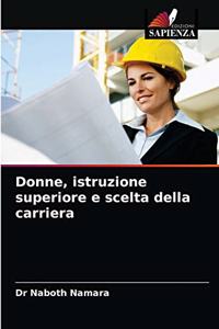 Donne, istruzione superiore e scelta della carriera