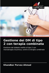 Gestione dei DM di tipo 2 con terapia combinata