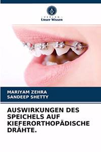 Auswirkungen Des Speichels Auf Kieferorthopädische Drähte.