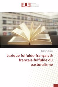 Lexique fulfulde-français & français-fulfulde du pastoralisme